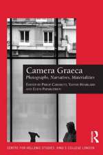 Camera Graeca: Photographs, Narratives, Materialities