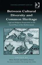 Between Cultural Diversity and Common Heritage: Legal and Religious Perspectives on the Sacred Places of the Mediterranean