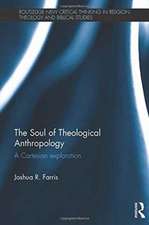 The Soul of Theological Anthropology: A Cartesian Exploration