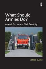 What Should Armies Do?: Armed Forces and Civil Security