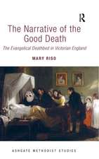 The Narrative of the Good Death: The Evangelical Deathbed in Victorian England