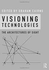 Visioning Technologies: The Architectures of Sight