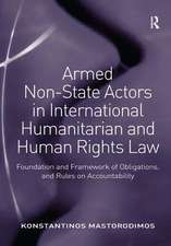 Armed Non-State Actors in International Humanitarian and Human Rights Law: Foundation and Framework of Obligations, and Rules on Accountability