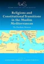 Religions and Constitutional Transitions in the Muslim Mediterranean: The Pluralistic Moment