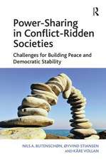 Power-Sharing in Conflict-Ridden Societies: Challenges for Building Peace and Democratic Stability