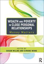 Wealth and Poverty in Close Personal Relationships: Money Matters