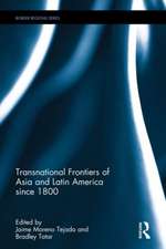 Transnational Frontiers of Asia and Latin America since 1800