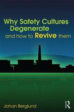 Why Safety Cultures Degenerate: And How To Revive Them