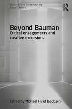 Beyond Bauman: Critical engagements and creative excursions