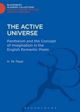 The Active Universe: Pantheism and the Concept of Imagination in the English Romantic Poets