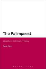 The Palimpsest: Literature, Criticism, Theory