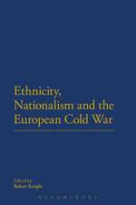 Ethnicity, Nationalism and the European Cold War