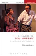 The Theatre of Tom Murphy: Playwright Adventurer