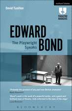 Edward Bond: The Playwright Speaks