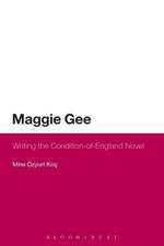 Maggie Gee: Writing the Condition-of-England Novel