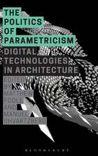 The Politics of Parametricism: Digital Technologies in Architecture