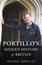 PORTILLOS HIDDEN HISTORY OF BRITAIN