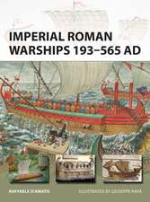 Imperial Roman Warships 193–565 AD