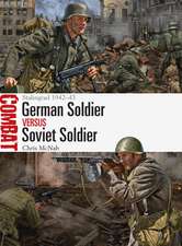 German Soldier vs Soviet Soldier: Stalingrad 1942–43