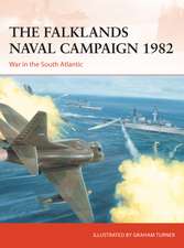 The Falklands Naval Campaign 1982: War in the South Atlantic