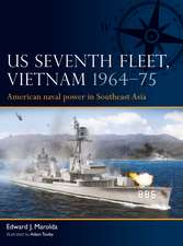 US Seventh Fleet, Vietnam 1964–75: American naval power in Southeast Asia