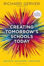 Creating Tomorrow's Schools Today