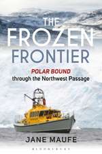 The Frozen Frontier: Polar Bound through the Northwest Passage