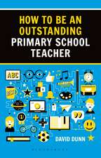 How to be an Outstanding Primary School Teacher 2nd edition