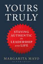 Yours Truly: Staying Authentic in Leadership and Life