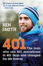 401: The Man who Ran 401 Marathons in 401 Days and Changed his Life Forever