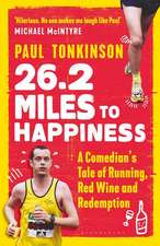 26.2 Miles to Happiness: A Comedian’s Tale of Running, Red Wine and Redemption