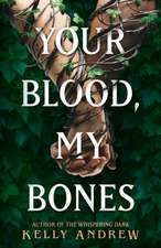 Your Blood, My Bones