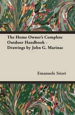 The Home Owner's Complete Outdoor Handbook - Drawings by John G. Marinac