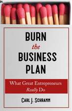 Schramm, C: Burn The Business Plan