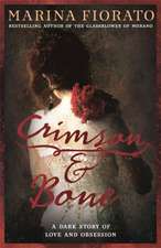 Fiorato, M: Crimson and Bone