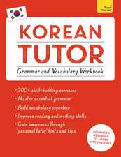 Korean Tutor, Grammar and Vocabulary Workbook (Learn Korean with Teach Yourself)