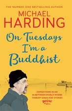 Harding, M: On Tuesdays I'm a Buddhist