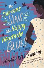 Moore, E: The Supremes Sing the Happy Heartache Blues