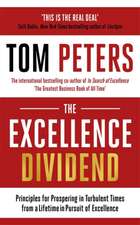 The Excellence Dividend: The Rules of Excellence from a Lifetime in Pursuit of Perfection