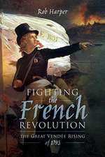 Fighting the French Revolution