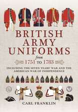 British Army Uniforms from 1751 to 1783