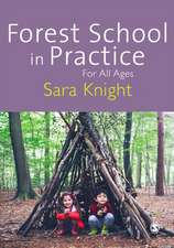 Forest School in Practice: For All Ages