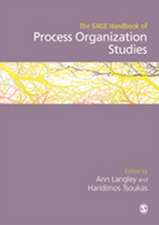 The SAGE Handbook of Process Organization Studies