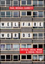 Welfare Words: Critical Social Work & Social Policy