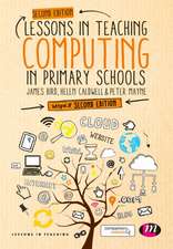 Lessons in Teaching Computing in Primary Schools