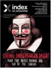 Staging Shakespearian Dissent: Plays that provoke, protest and slip by the censors