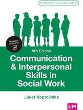 Communication and Interpersonal Skills in Social Work