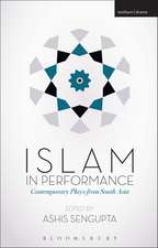 Islam in Performance: Contemporary Plays from South Asia