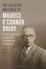 The Selected Writings of Maurice O’Connor Drury: On Wittgenstein, Philosophy, Religion and Psychiatry