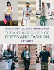 The Anthropology of Dress and Fashion